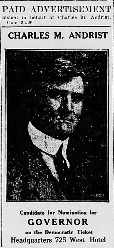 Print advertisement for Charles M. Andrist's 1912 Democratic gubernatorial primary campaign.