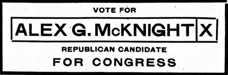 Print advertisement for Alex G. McKnight's 1910 CD 08 Republican primary election campaign